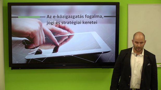Az e-közigazgatás fogalma, jogi és stratégiai keretei 